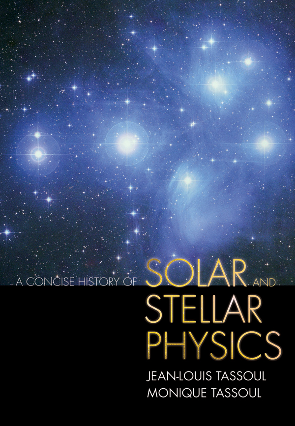 A Concise History of Solar and Stellar Physics A Concise History of Solar and - photo 1