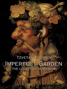 Todorov - Imperfect Garden: the Legacy of Humanism