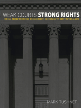 Tushnet - Weak Courts, Strong Rights: Judicial Review and Social Welfare Rights in Comparative Constitutional Law