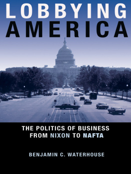 Waterhouse Lobbying America: the politics of business from Nixon to NAFTA