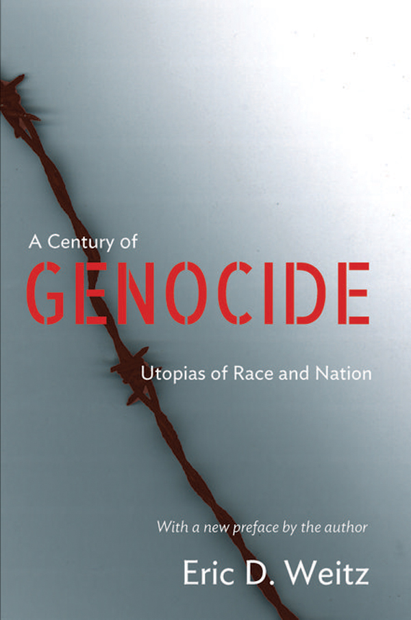 a century of genocide a century of genocide UTOPIAS OF RACE AND NATION Eric D - photo 1