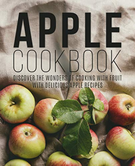 BookSumo Press - Apple Cookbook Discover the Wonders of Cooking with Fruit with Delicious Apple Recipes