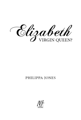 Queen of England Elizabeth I - Elizabeth: Virgin Queen?