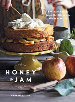 Queen - Honey & jam: seasonal baking from my kitchen in the mountains