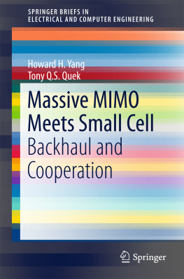 Quek Tony Q. S. Massive MIMO Meets Small Cell: Backhaul and Cooperation