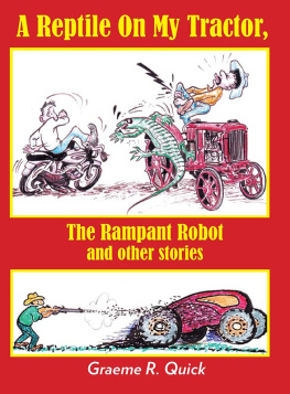 Quick - A reptile on my tractor: the rampant robot and other stories