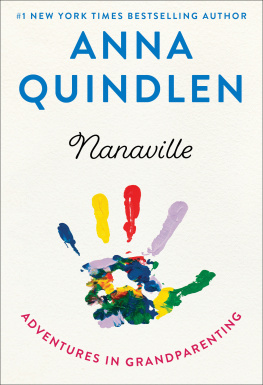 Quindlen - Nanaville: adventures in grandparenting