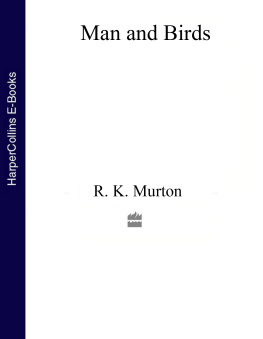 R. K. Murton - Man and Birds