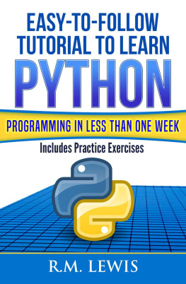R.M. Lewis Easy-To-Follow Tutorial To Learn Python Programming In Less Than One Week