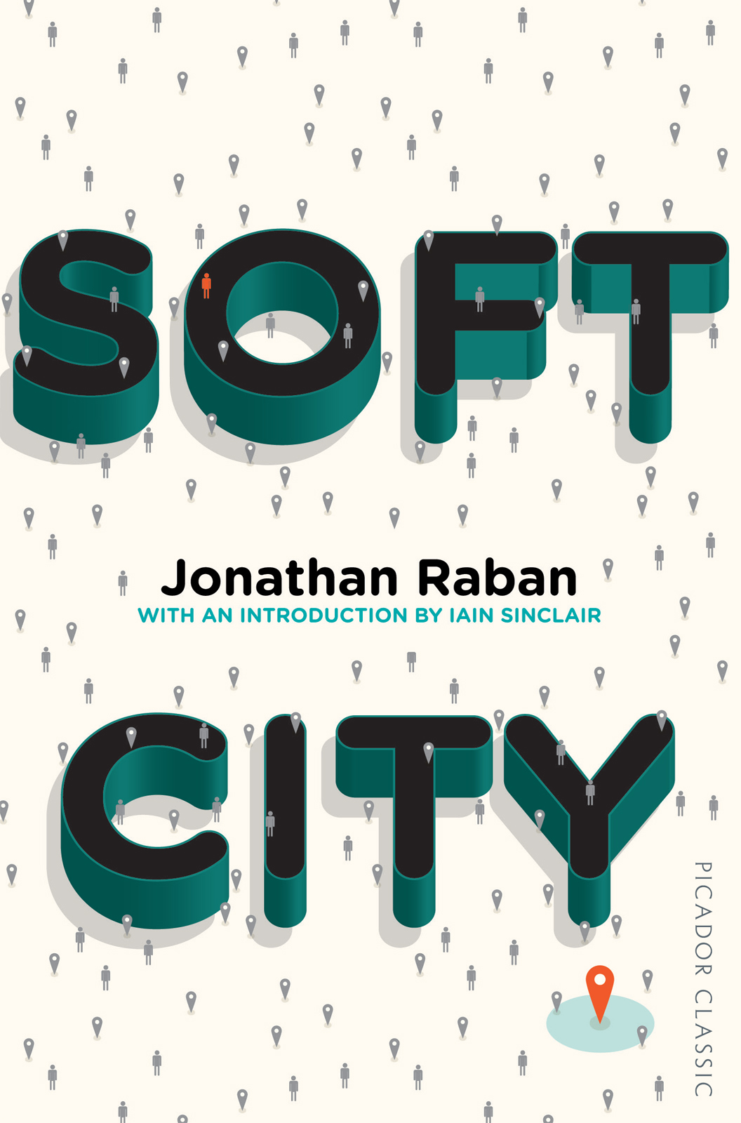 J ONATHAN R ABAN SOFT CITY With an introduction by Iain Sinclair PICADOR - photo 1