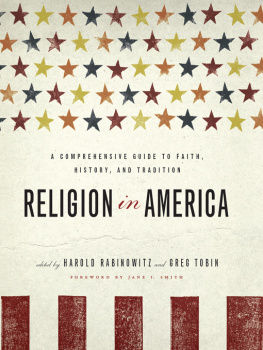 Rabinowitz Harold - Religion in America: a comprehensive guide to faith, history, and tradition