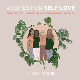 Rachel - Recipes for self-love: How to Feel Good in a Patriarchal World