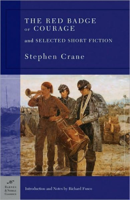 Stephen Crane The Red Badge of Courage and Selected Short Fiction