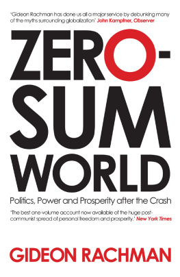 Rachman - Zero-sum world: politics, power and prosperity after the Crash