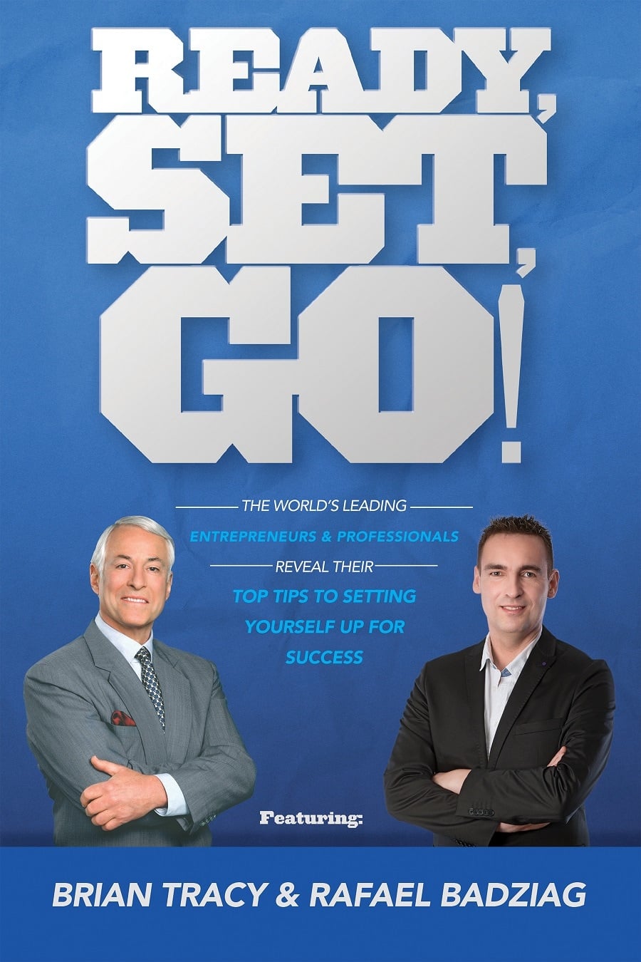 Ready Set Go by Brian Tracy Rafael Badziag Andrew Phillips Tracy and - photo 1