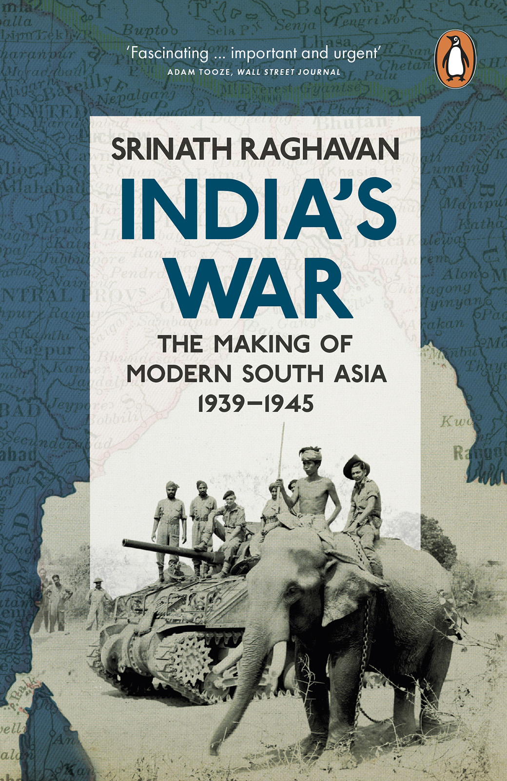 PENGUIN BOOKS INDIAS WAR Utterly absorbing Its a sprawlingly multifaceted - photo 1