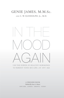 Randolph C. W. - In the mood again: use the power of healthy hormones to reboot your sex life--at any age