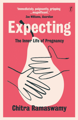 Ramaswamy - Expecting: the inner life of pregnancy