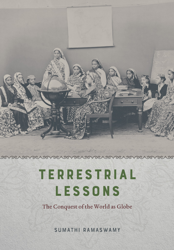 Terrestrial Lessons Terrestrial Lessons The Conquest of the World as Globe - photo 1