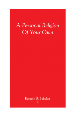 Ramesh S. Balsekar - A Personal Religion of Your Own