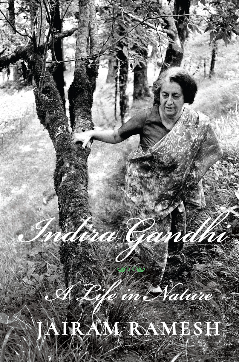 INDIRA GANDHI A LIFE IN NATURE INDIRA GANDHI A Life in Nature Jairam Ramesh - photo 1