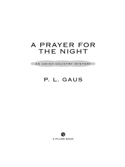 Table of Contents A PLUME BOOK A PRAYER FOR THE NIGHT PAUL LOUIS GAUS - photo 1