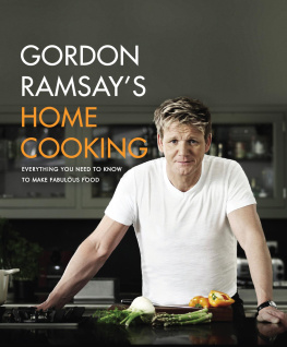 Ramsay - Gordon Ramsays Home Cooking: Everything You Need to Know to Make Fabulous Food