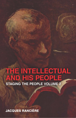 Rancière Jacques - The intellectual and his people: Staging the people, volume 2