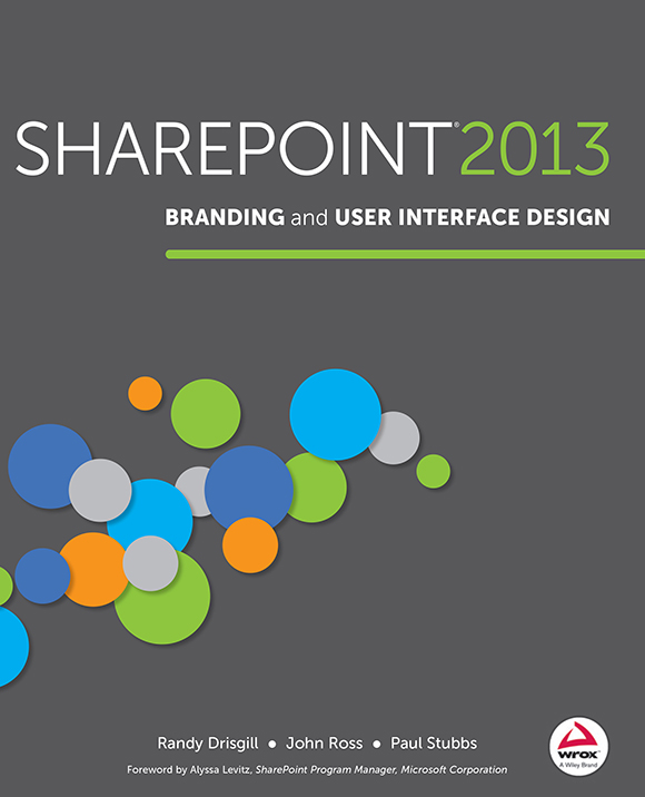 SharePoint 2013 Branding and User Interface Design Published by John Wiley - photo 1