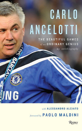 Carlo Ancelotti - Carlo Ancelotti: The Beautiful Games of an Ordinary Genius