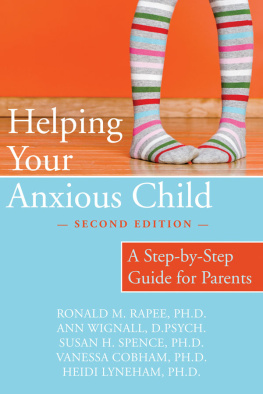 Rapee Ronald - Helping Your Anxious Child: a Step-by-Step Guide for Parents