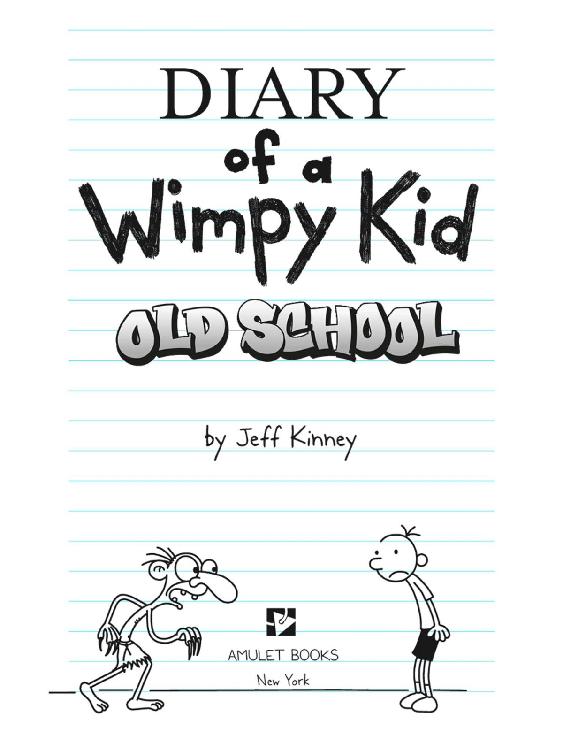 Old School Diary of a Wimpy Kid 10 - photo 4