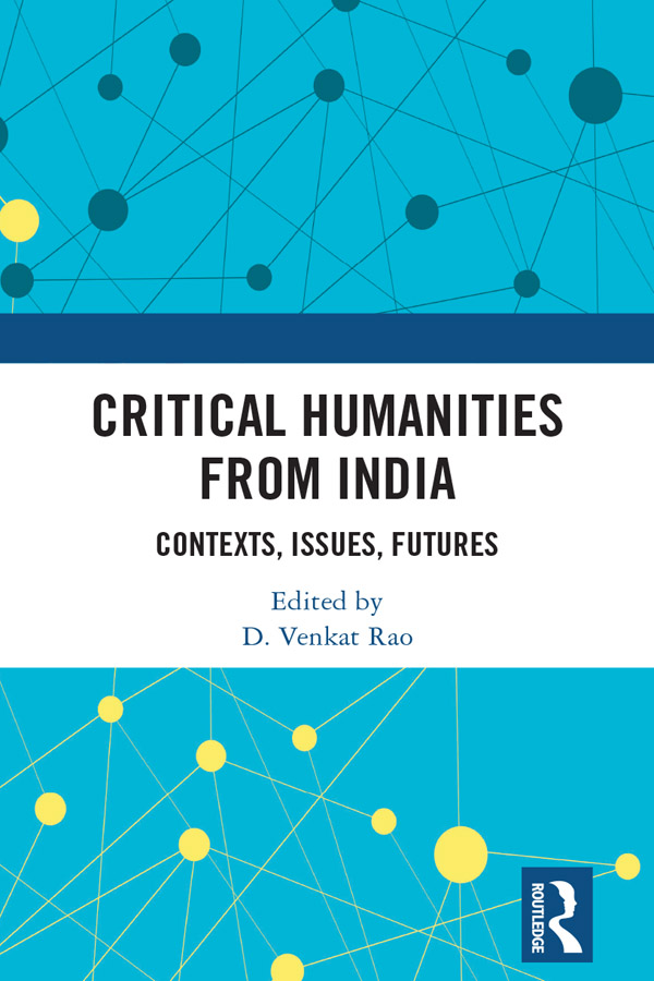 Critical Humanities from India The field of humanities generates a discourse - photo 1