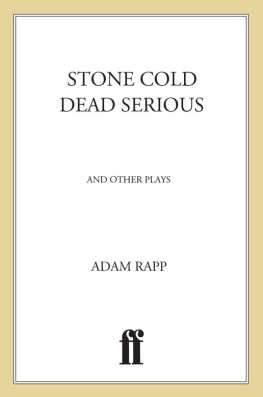 Rapp - Stone cold dead serious: and other plays