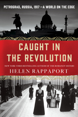 Rappaport - Caught in the Revolution Petrograd Russia 1917 A World on the Edge