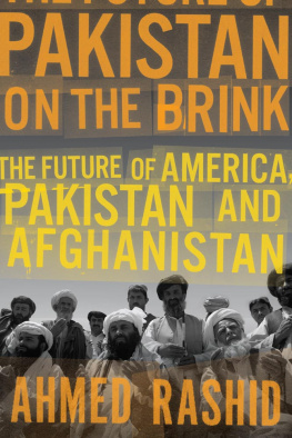 Rashid - Pakistan on the brink: the future of America, Pakistan, and Afghanistan