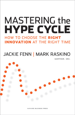 Raskino Mark - Mastering the hype cycle: how to choose the right innovation at the right time