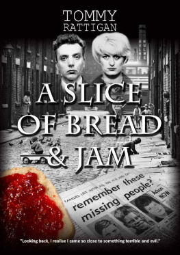 Rattigan A Slice of Bread & Jam