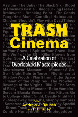 Rausch Andrew J. Trash cinema: a celebration of overlooked masterpieces