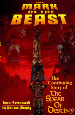 Ravenscroft Trevor - The mark of the beast: the continuing story of the spear of destiny