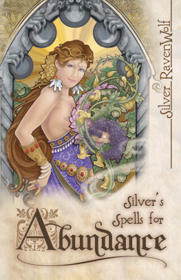 RavenWolf Silvers Spells for Abundance