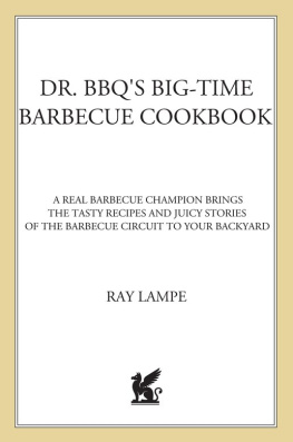 Ray Lampe Dr. BBQs Big-Time Barbecue Cookbook