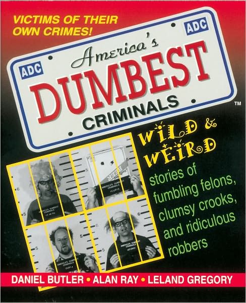 Americas DUMBEST CRIMINALS Americas DUMBEST CRIMINALS BASED ON TRUE - photo 1