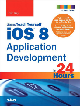 Ray iOS 8 Application Development in 24 Hours, Sams Teach Yourself