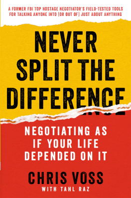 Raz Tahl Never split the difference: negotiating as if your life depended on it