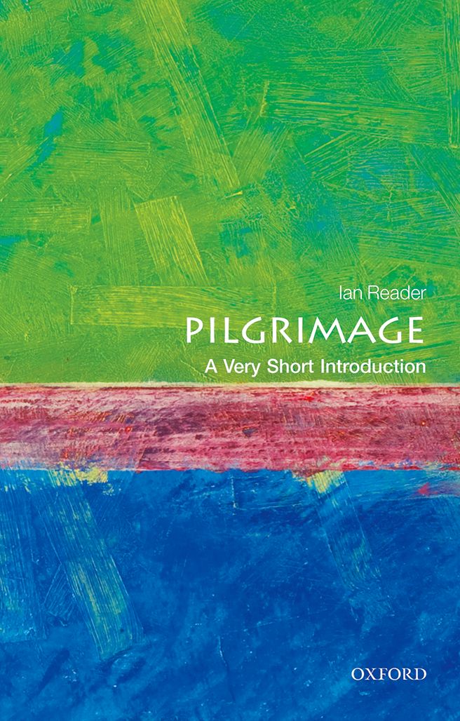 Pilgrimage A Very Short Introduction VERY SHORT INTRODUCTIONS are for anyone - photo 1