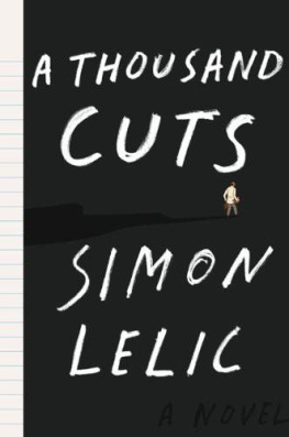 Simon Lelic - A Thousand Cuts