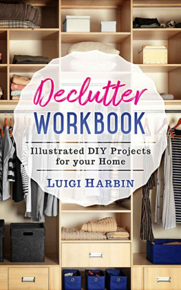 Harbin Declutter Workbook: Illustrated DIY Projects for your Home