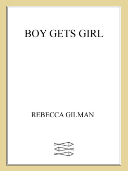 Rebecca Gilman Boy gets girl: a play