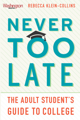 Rebecca Klein-Collins - Never too late: the adult students guide to college